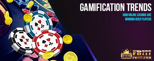 Gamification Trends: How Online Casinos Are Winning Over Players